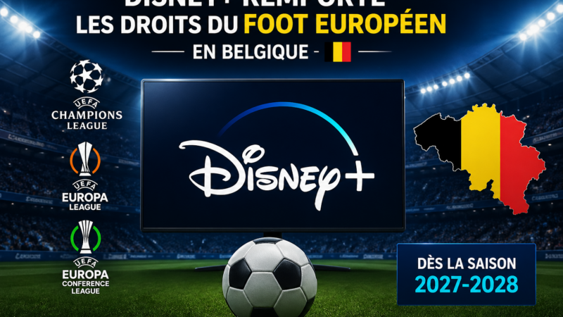 Disney+ s’empare du football européen en Belgique : un tournant historique